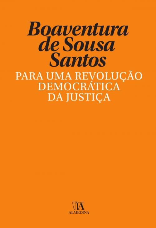 Cover of the book Para uma Revolução Democrática da Justiça by Boaventura de Sousa Santos, Almedina