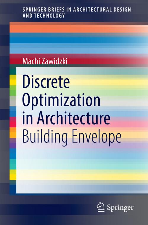 Cover of the book Discrete Optimization in Architecture by Machi Zawidzki, Springer Singapore