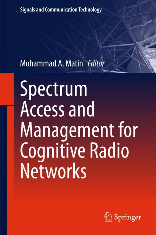 Cover of the book Spectrum Access and Management for Cognitive Radio Networks by , Springer Singapore