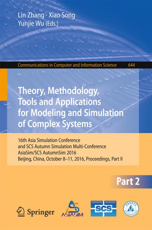 Cover of the book Theory, Methodology, Tools and Applications for Modeling and Simulation of Complex Systems by , Springer Singapore