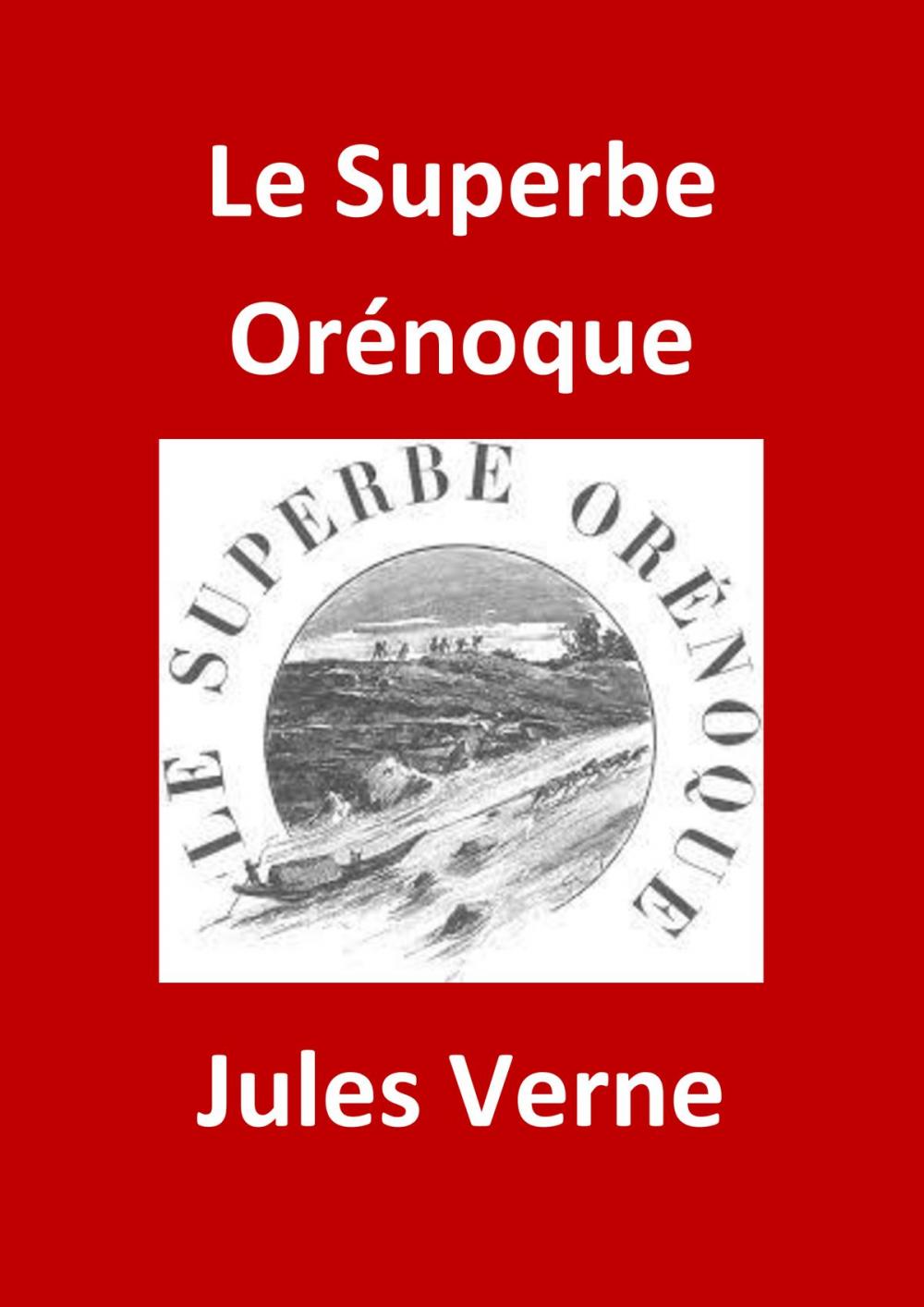 Big bigCover of Le Superbe Orénoque