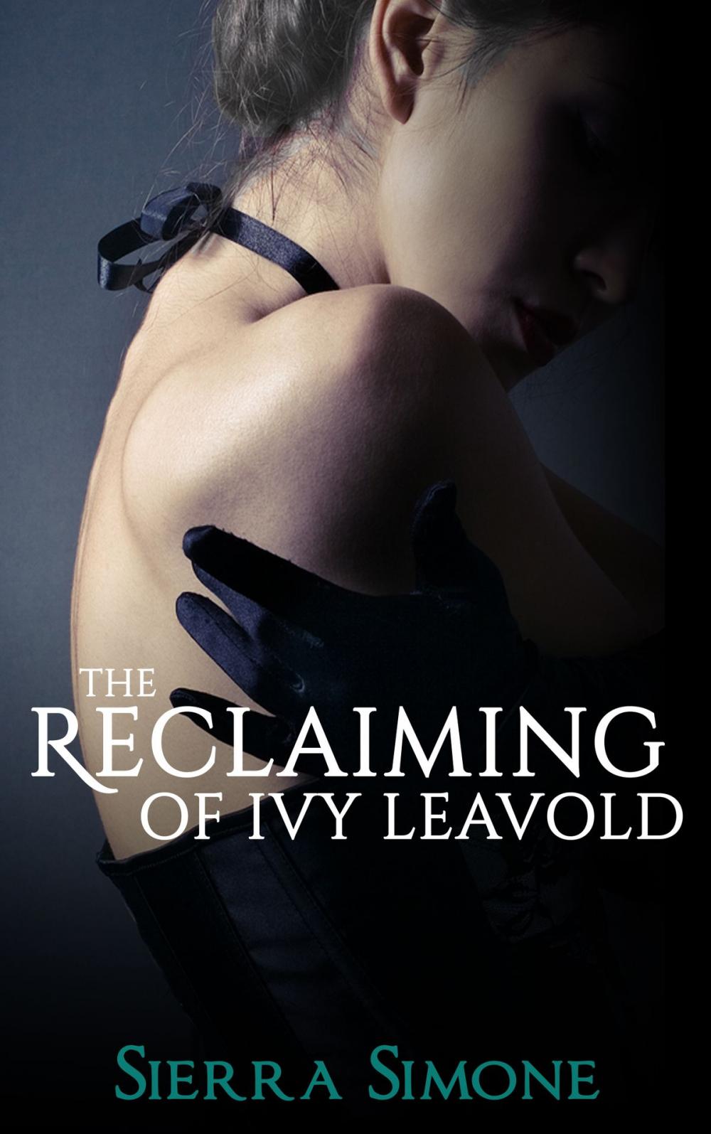 Big bigCover of The Reclaiming of Ivy Leavold