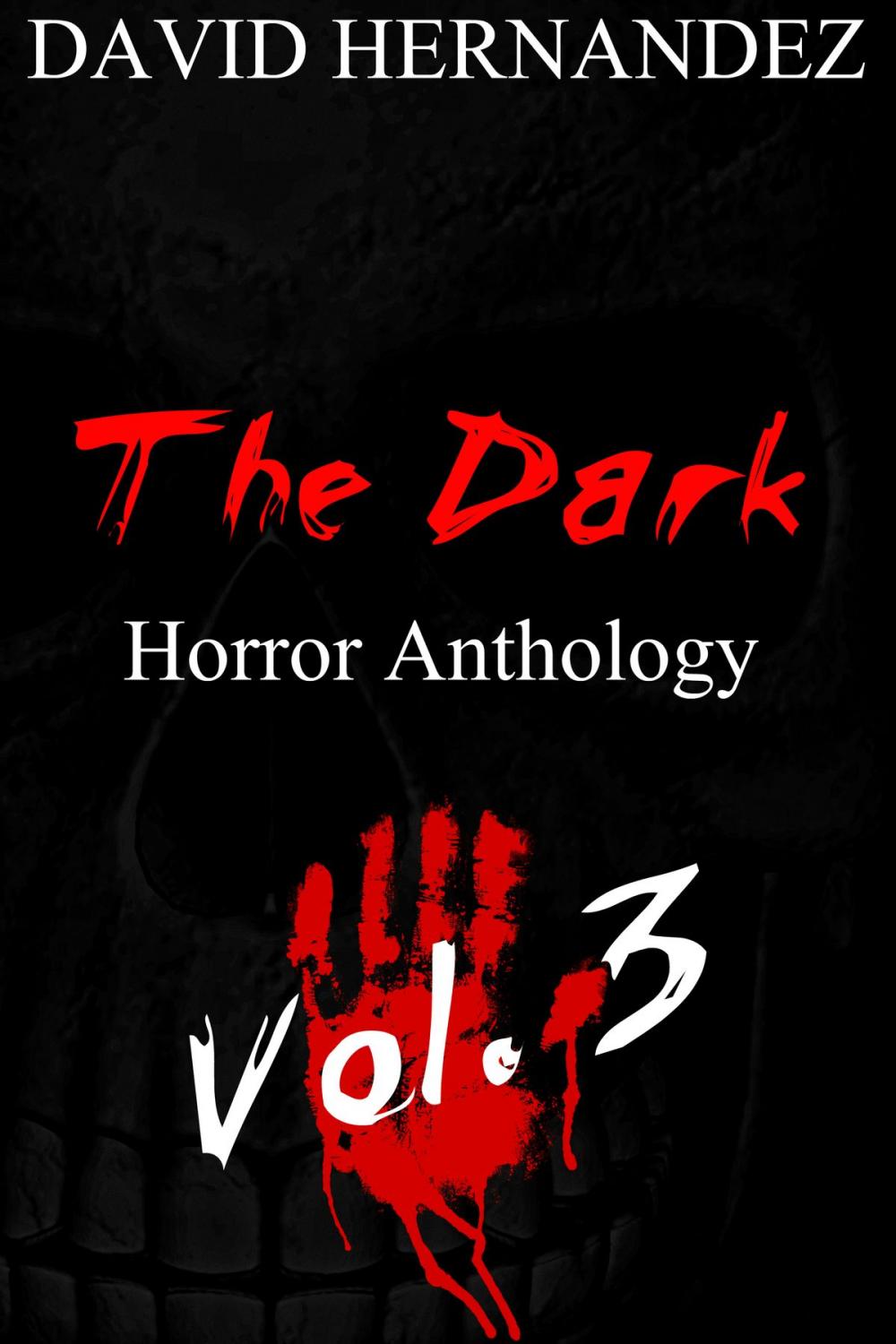 Big bigCover of The Dark: Horror Anthology Vol. 3