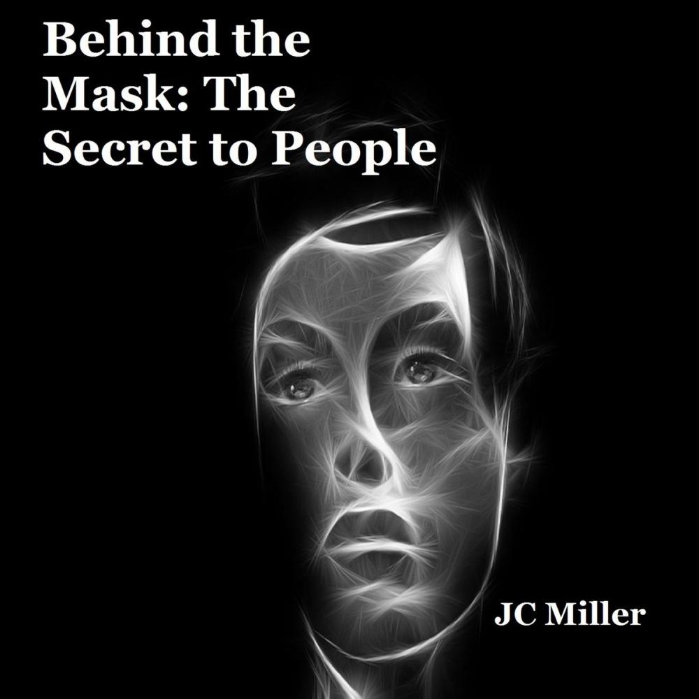 Big bigCover of Behind the Mask: The Secret to People