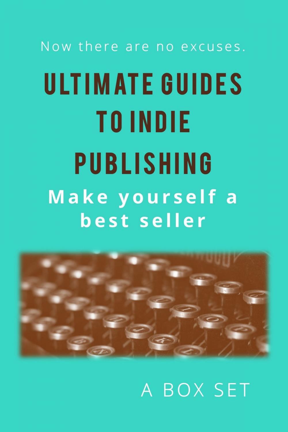 Big bigCover of Ultimate Guides to Indie Publishing