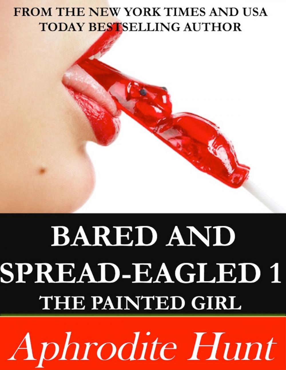 Big bigCover of Bared and Spread-eagled: The Painted Girl