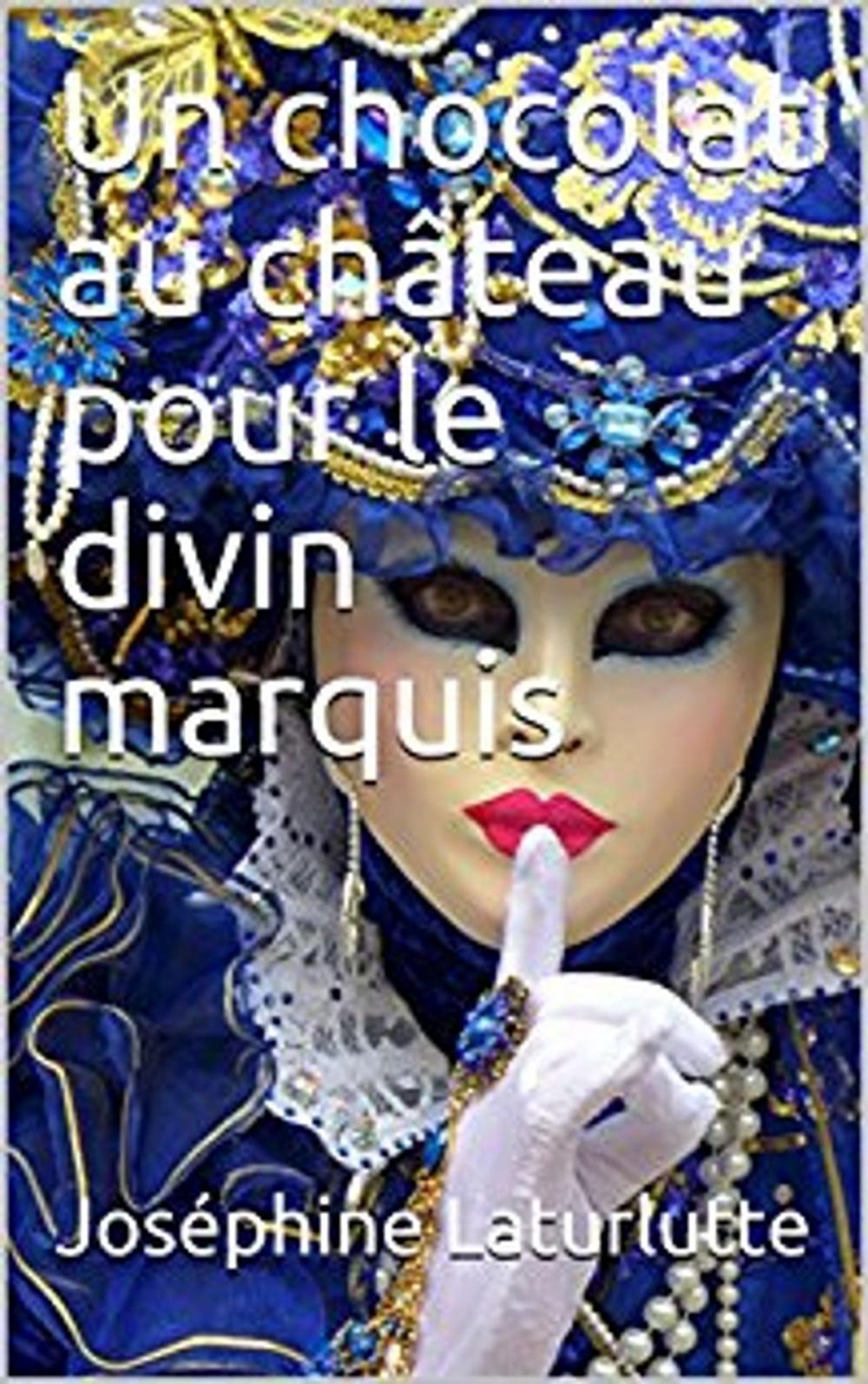 Big bigCover of Un chocolat au château pour le divin marquis