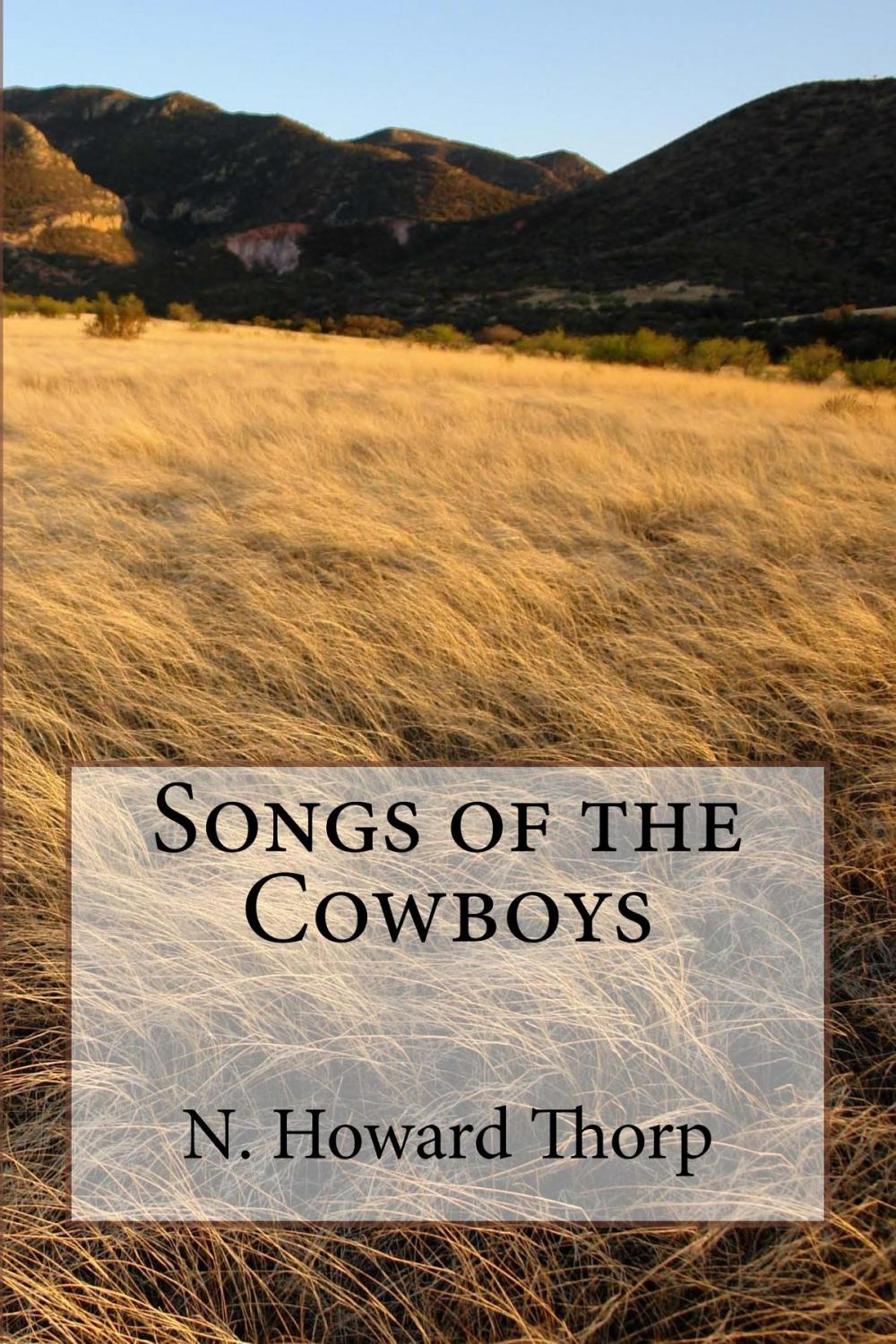 Big bigCover of Songs of the Cowboys (Illustrated Edition)