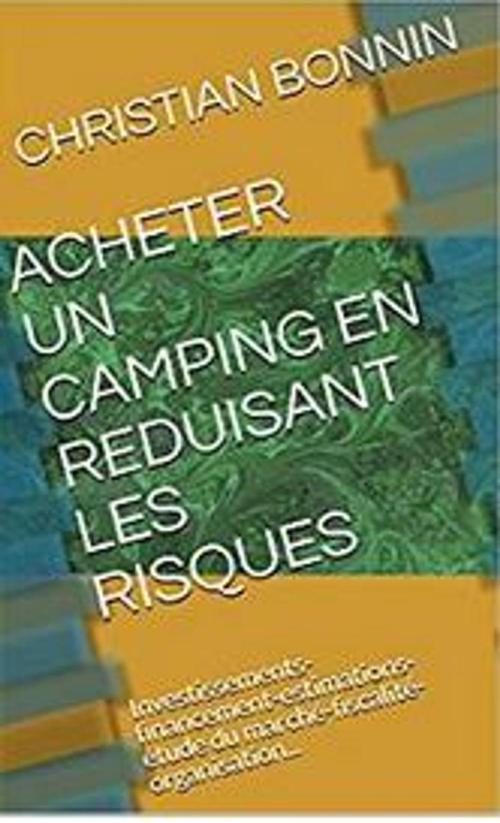 Big bigCover of ACHETER UN CAMPING EN REDUISANT LES RISQUES