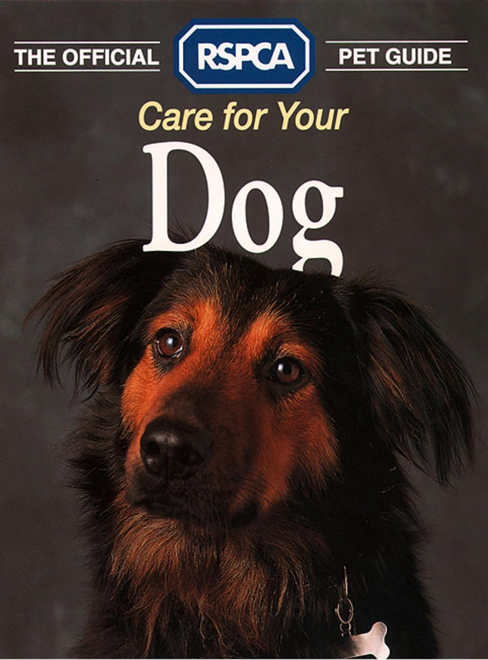 Big bigCover of Care for your Dog (The Official RSPCA Pet Guide)