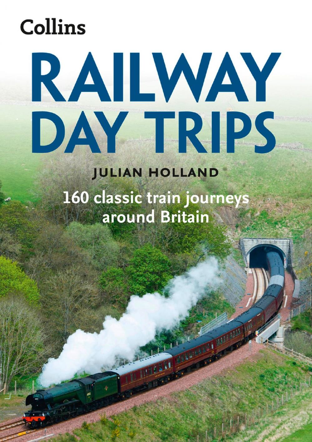 Big bigCover of Railway Day Trips: 160 classic train journeys around Britain