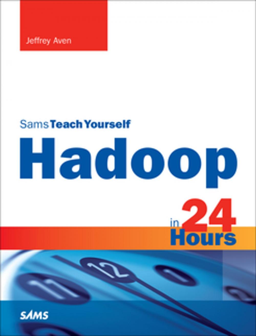 Big bigCover of Hadoop in 24 Hours, Sams Teach Yourself