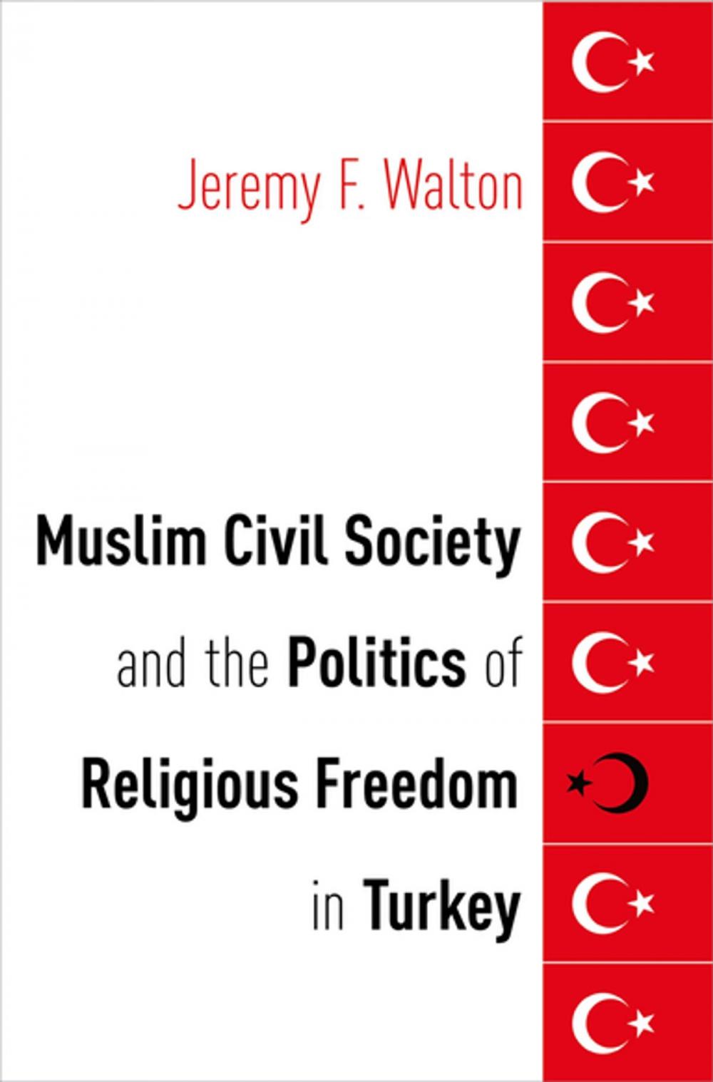 Big bigCover of Muslim Civil Society and the Politics of Religious Freedom in Turkey