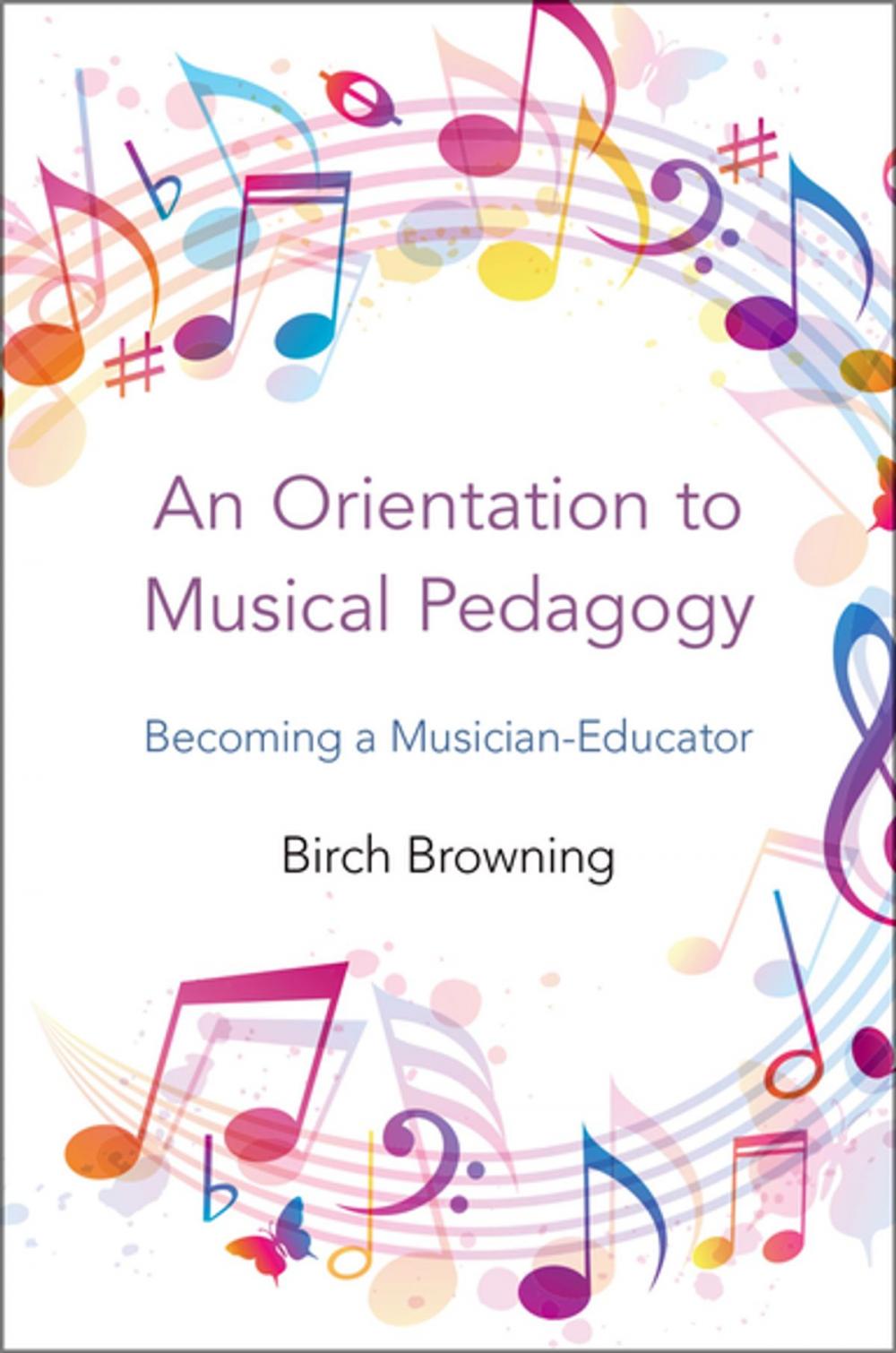 Big bigCover of An Orientation to Musical Pedagogy