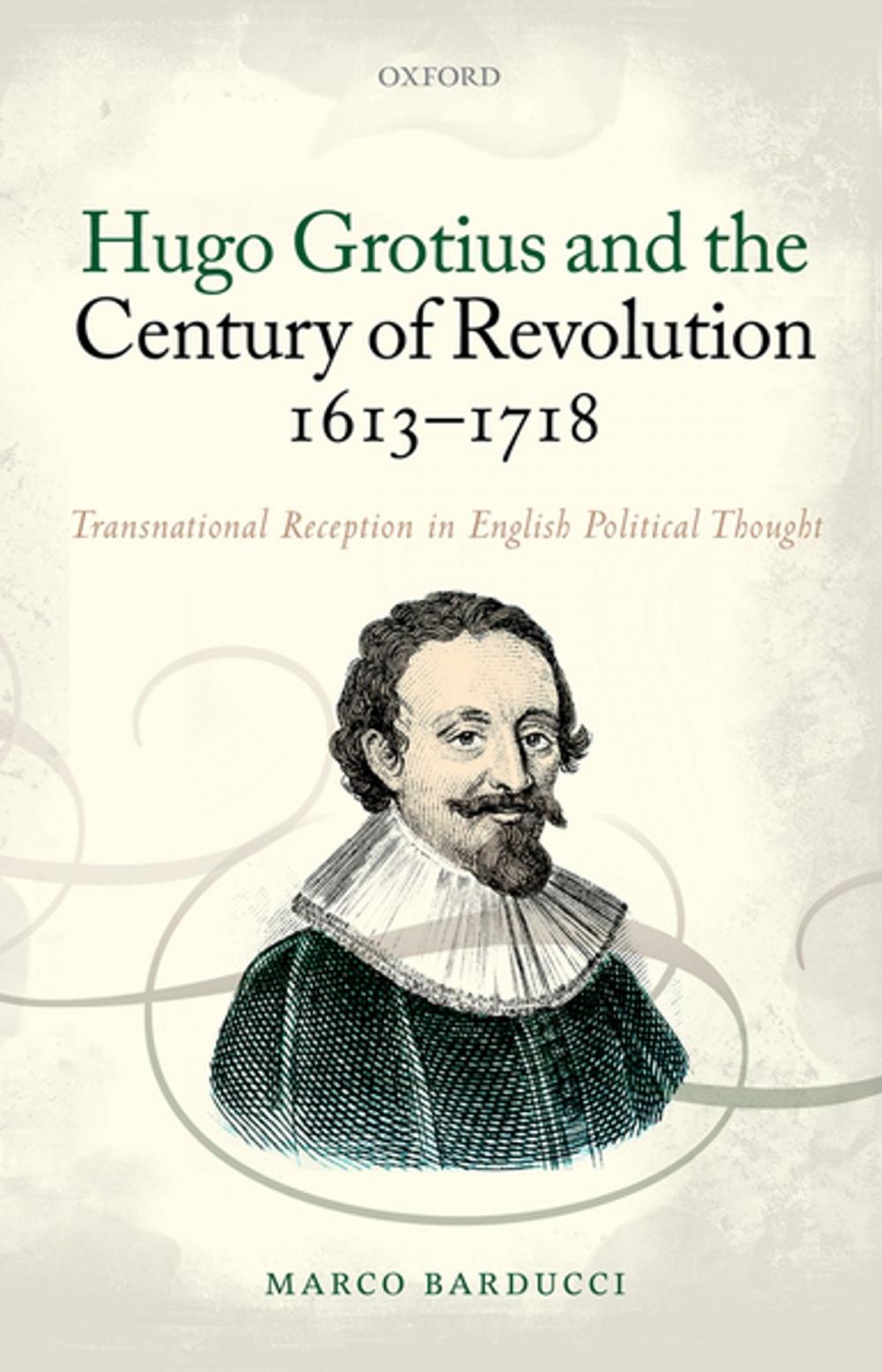 Big bigCover of Hugo Grotius and the Century of Revolution, 1613-1718