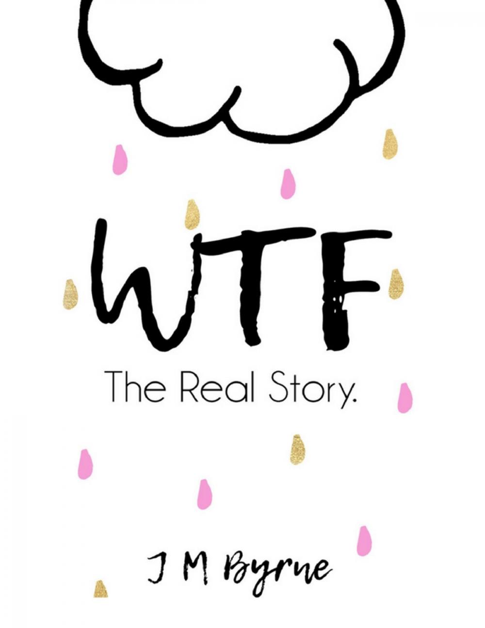 Big bigCover of Wtf: The Real Story