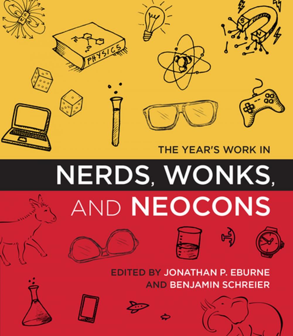 Big bigCover of The Year's Work in Nerds, Wonks, and Neocons