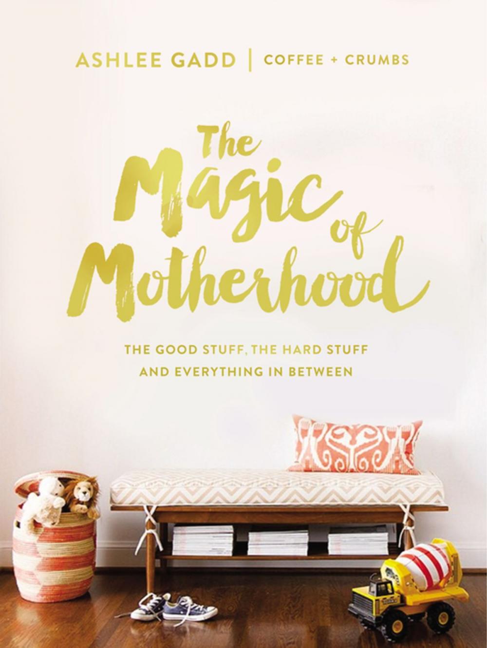 Big bigCover of The Magic of Motherhood