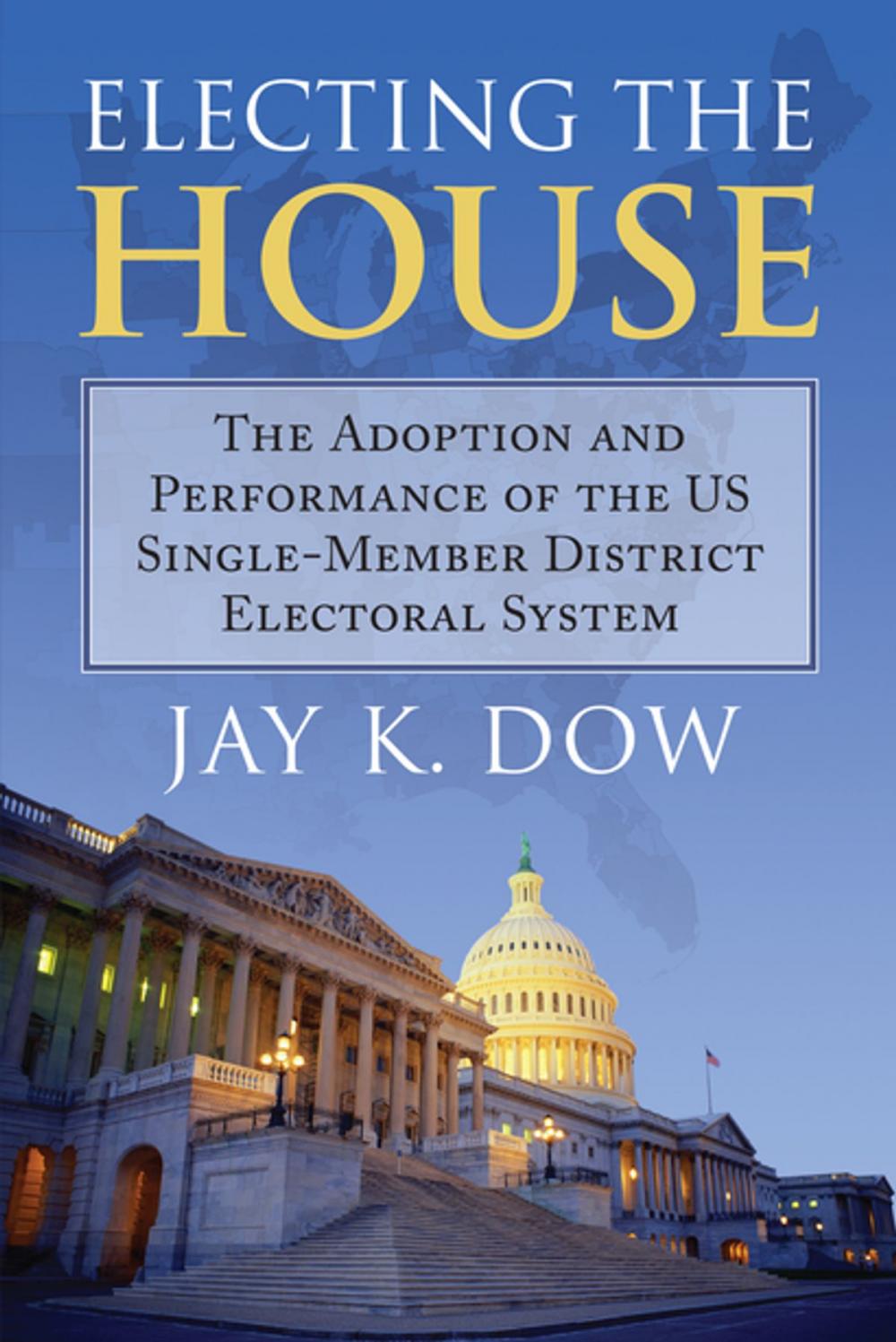 Big bigCover of Electing the House