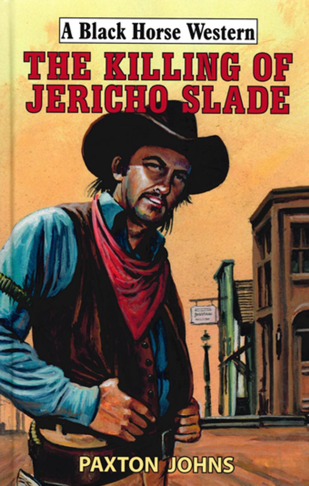 Big bigCover of The Killing of Jericho Slade