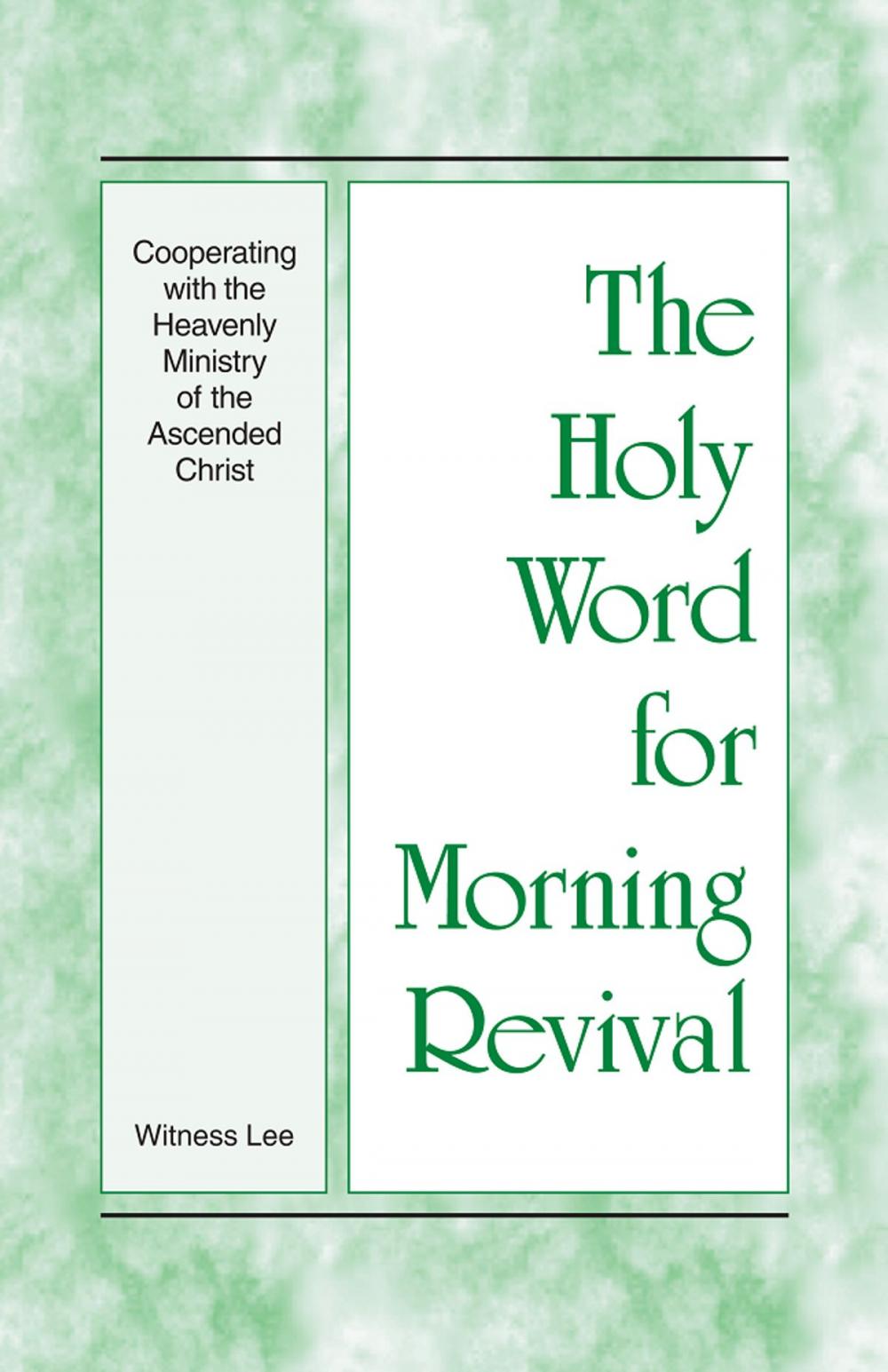 Big bigCover of The Holy Word for Morning Revival - Cooperating with the Heavenly Ministry of the Ascended Christ