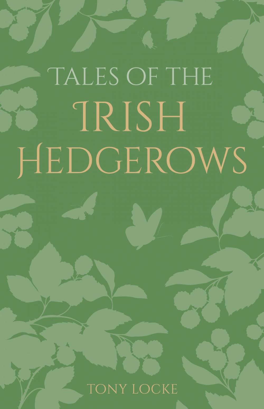 Big bigCover of Tales of the Irish Hedgerows