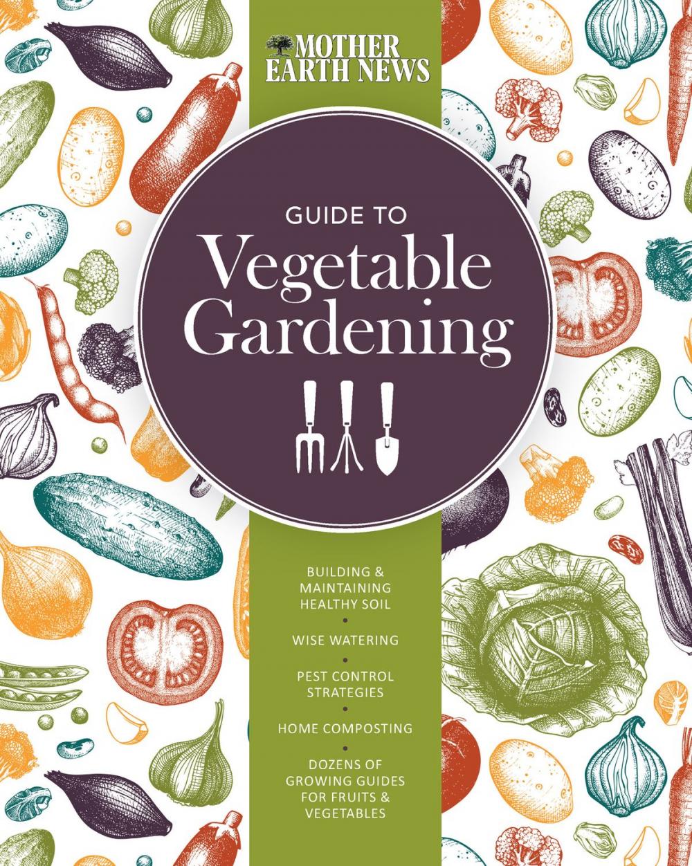 Big bigCover of The Mother Earth News Guide to Vegetable Gardening