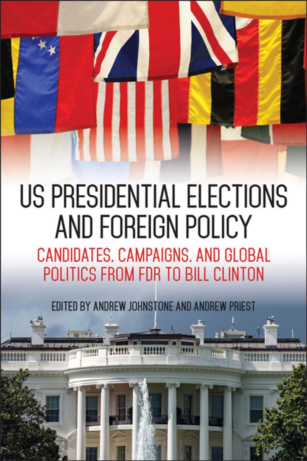 Big bigCover of US Presidential Elections and Foreign Policy