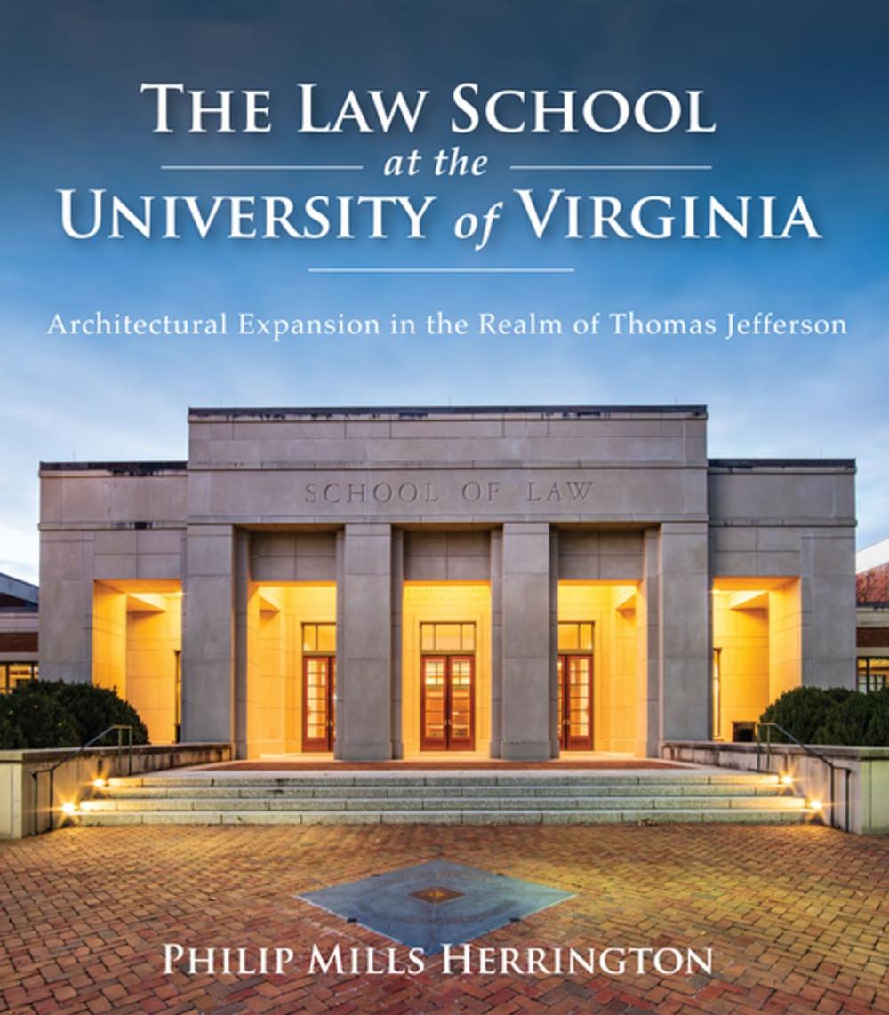 Big bigCover of The Law School at the University of Virginia