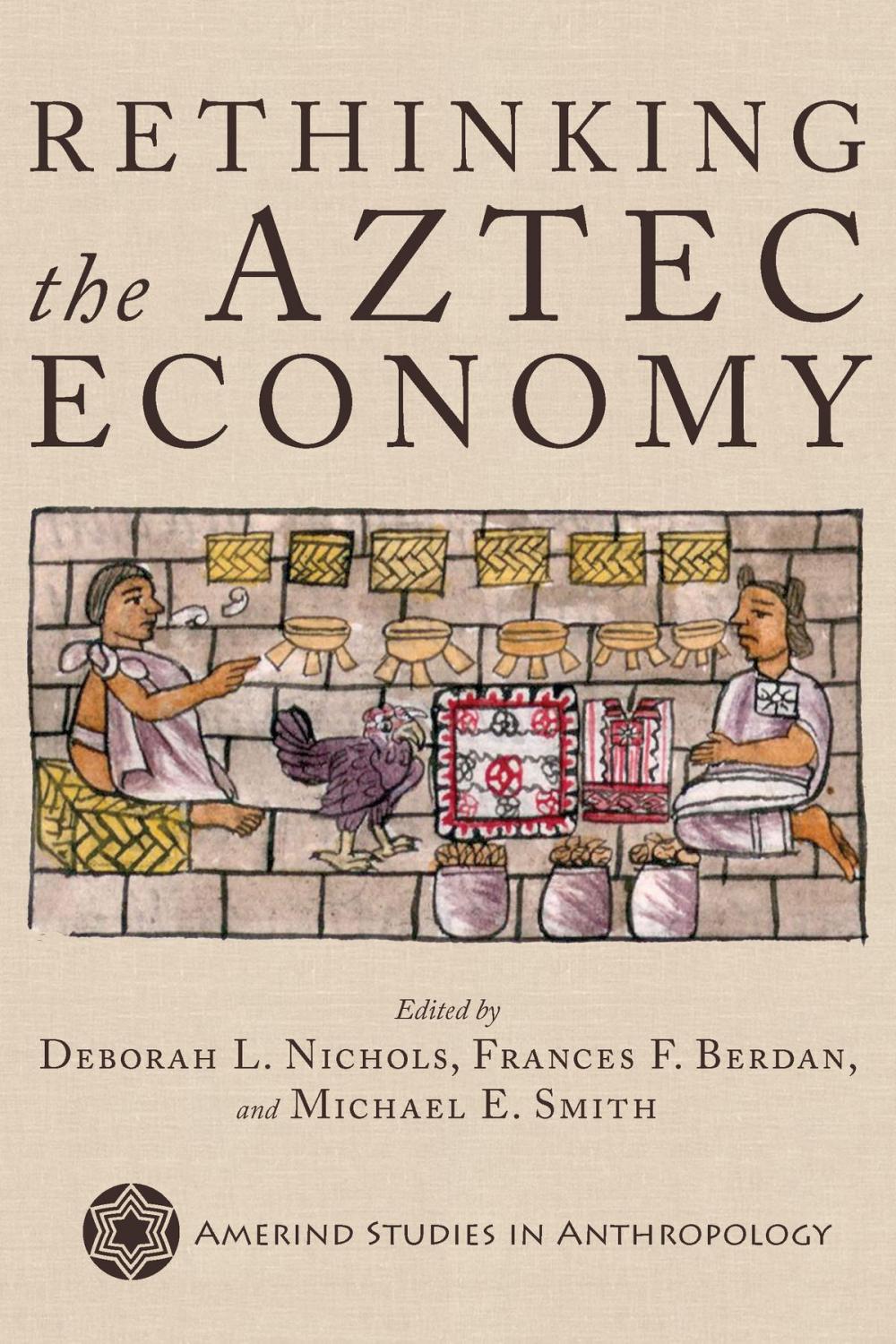 Big bigCover of Rethinking the Aztec Economy