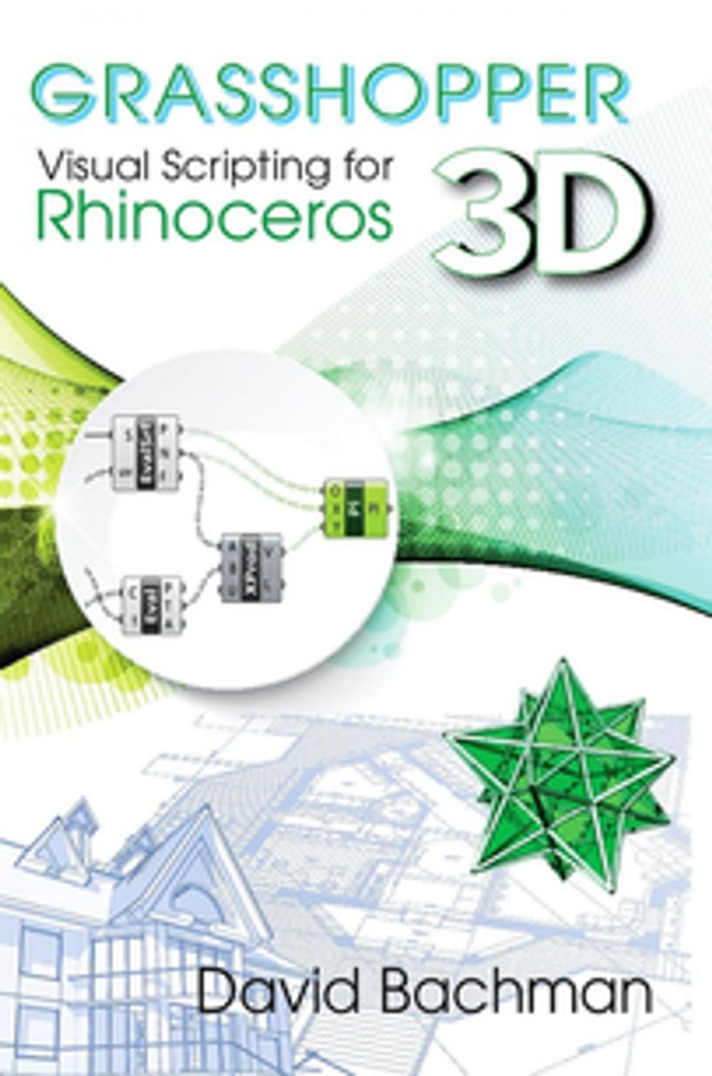 Big bigCover of Grasshopper: Visual Scripting for Rhinoceros 3D