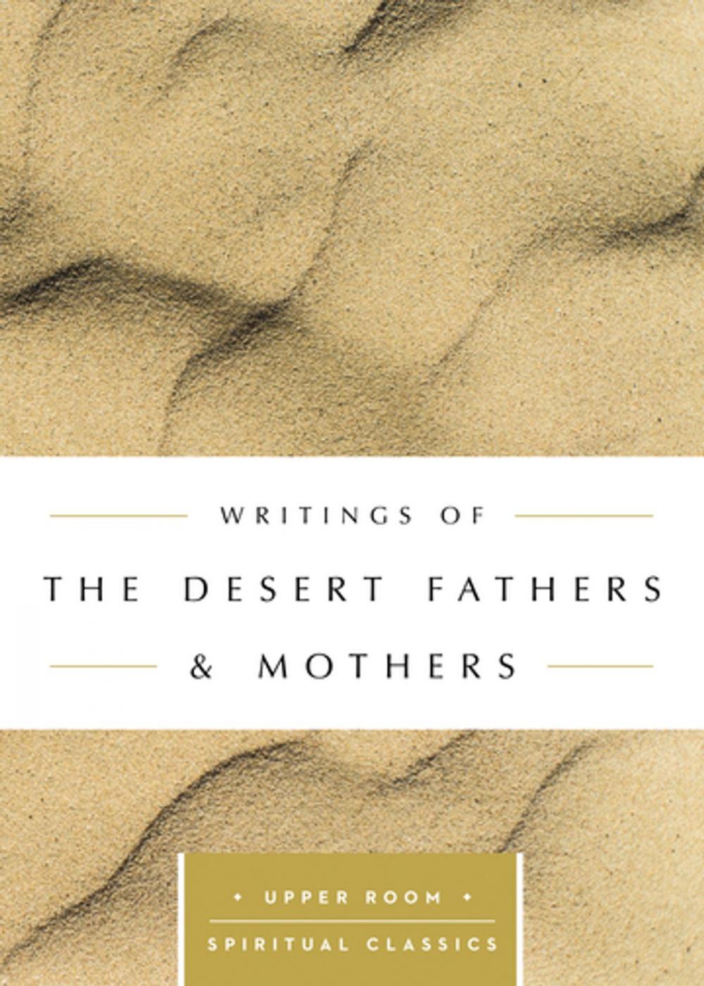 Big bigCover of Writings of the Desert Fathers & Mothers (Annotated)