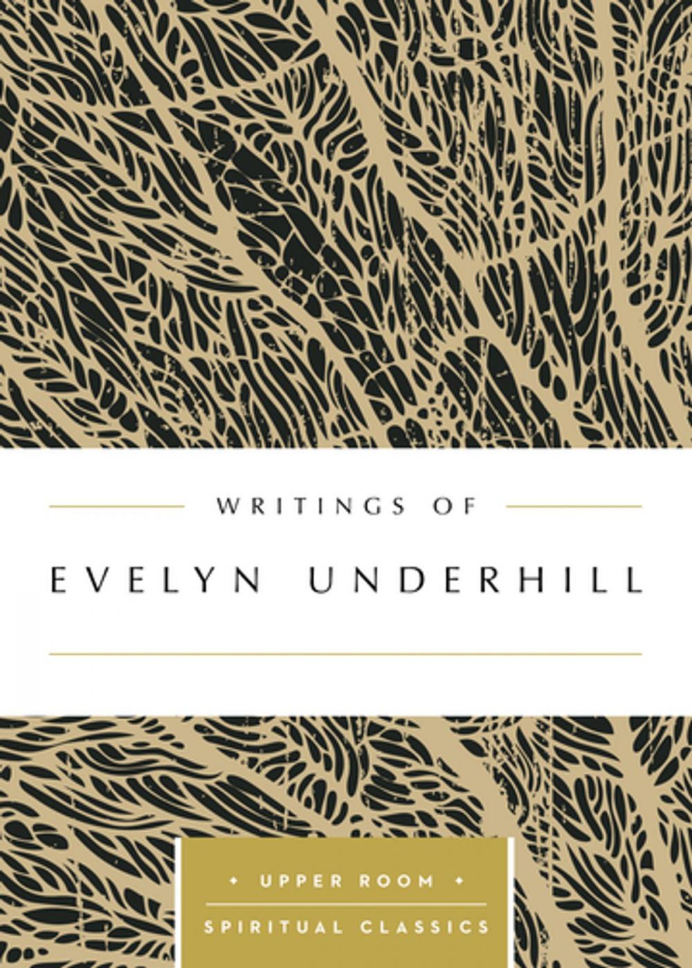 Big bigCover of Writings of Evelyn Underhill (Annotated)