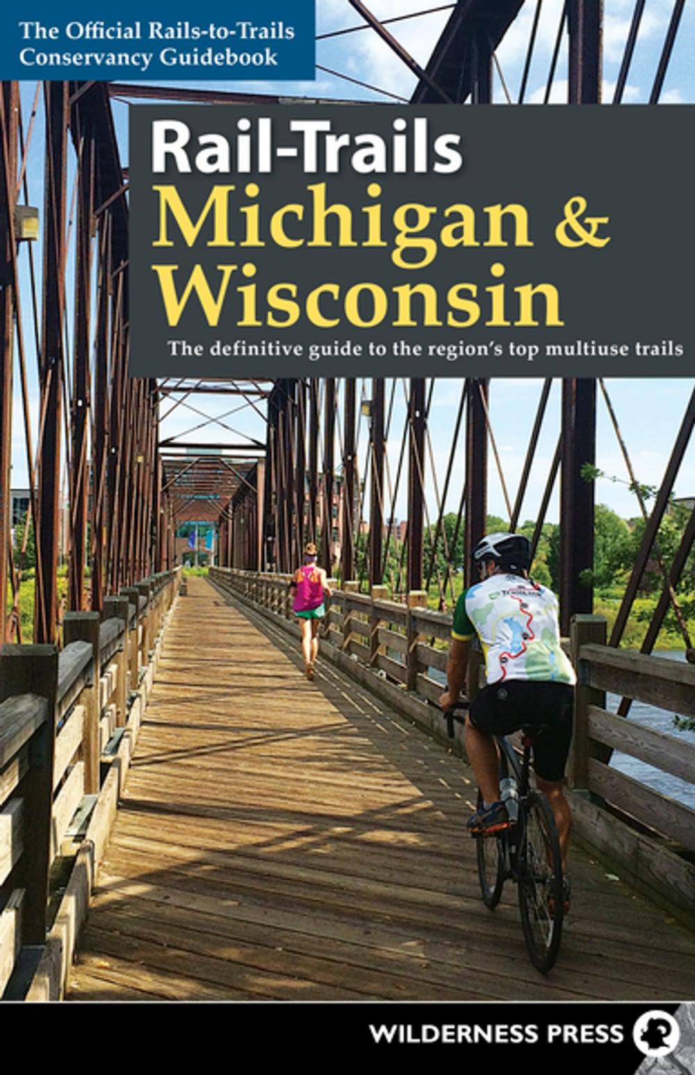 Big bigCover of Rail-Trails Michigan and Wisconsin