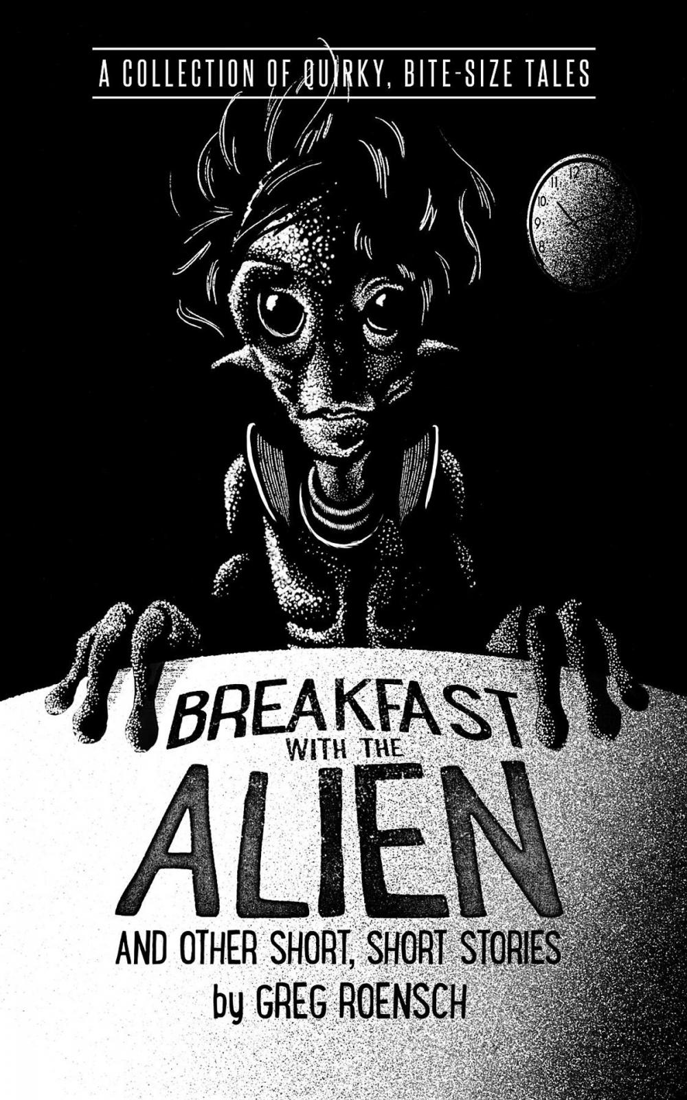 Big bigCover of Breakfast with the Alien and Other Short, Short Stories