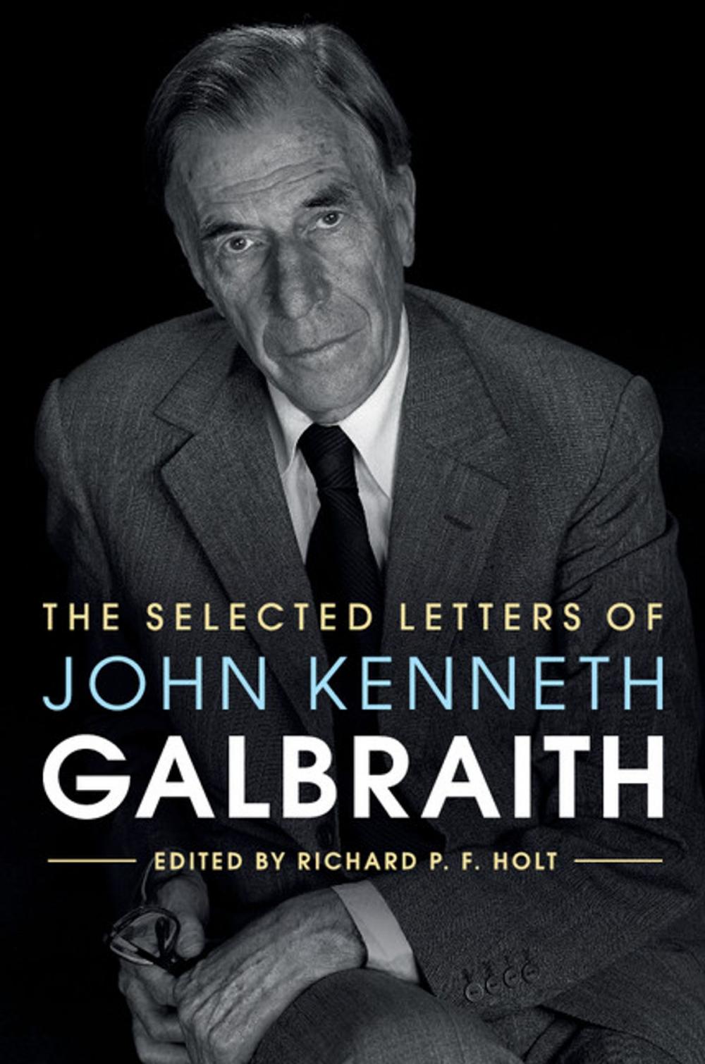 Big bigCover of The Selected Letters of John Kenneth Galbraith