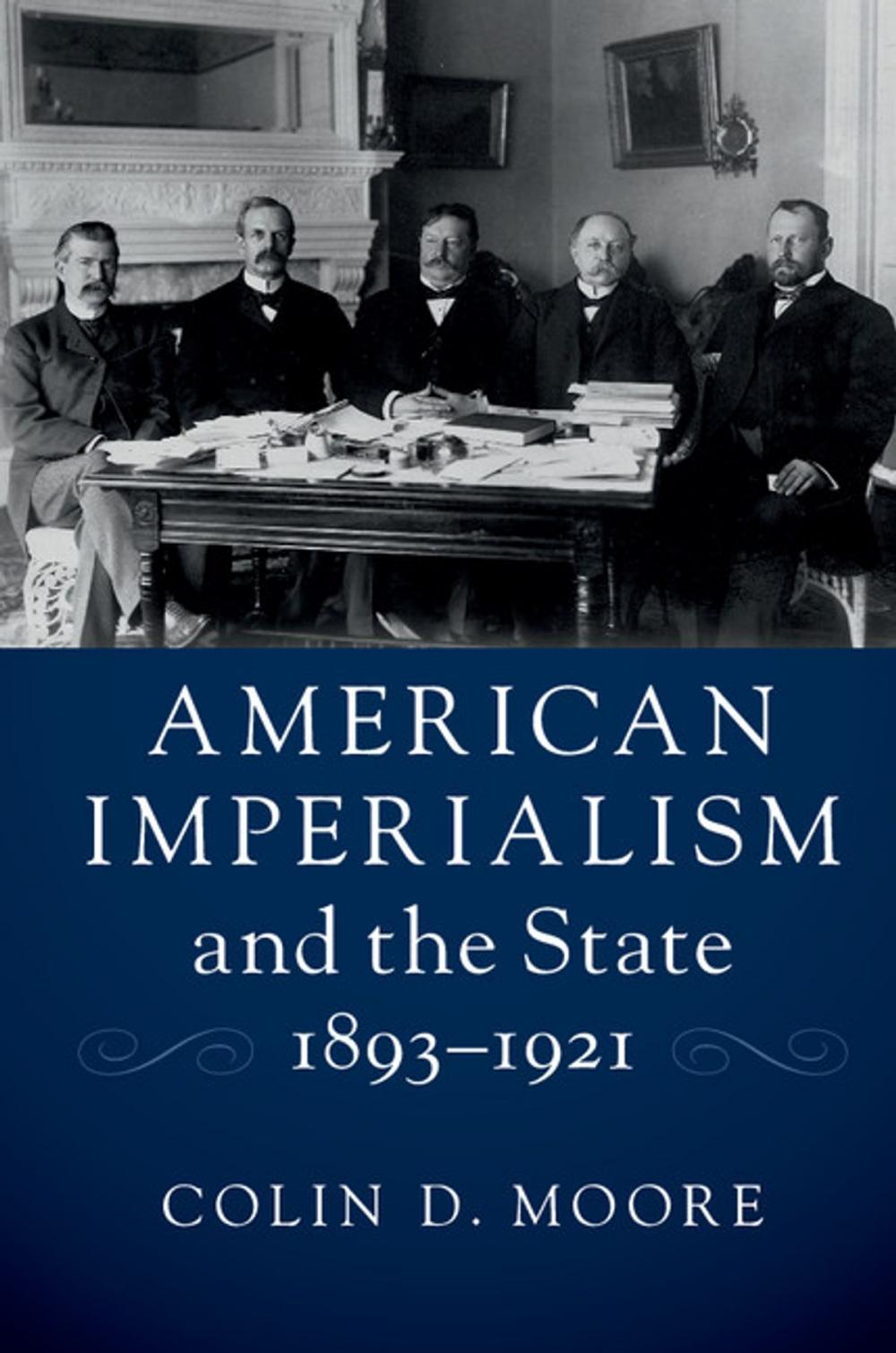 Big bigCover of American Imperialism and the State, 1893–1921