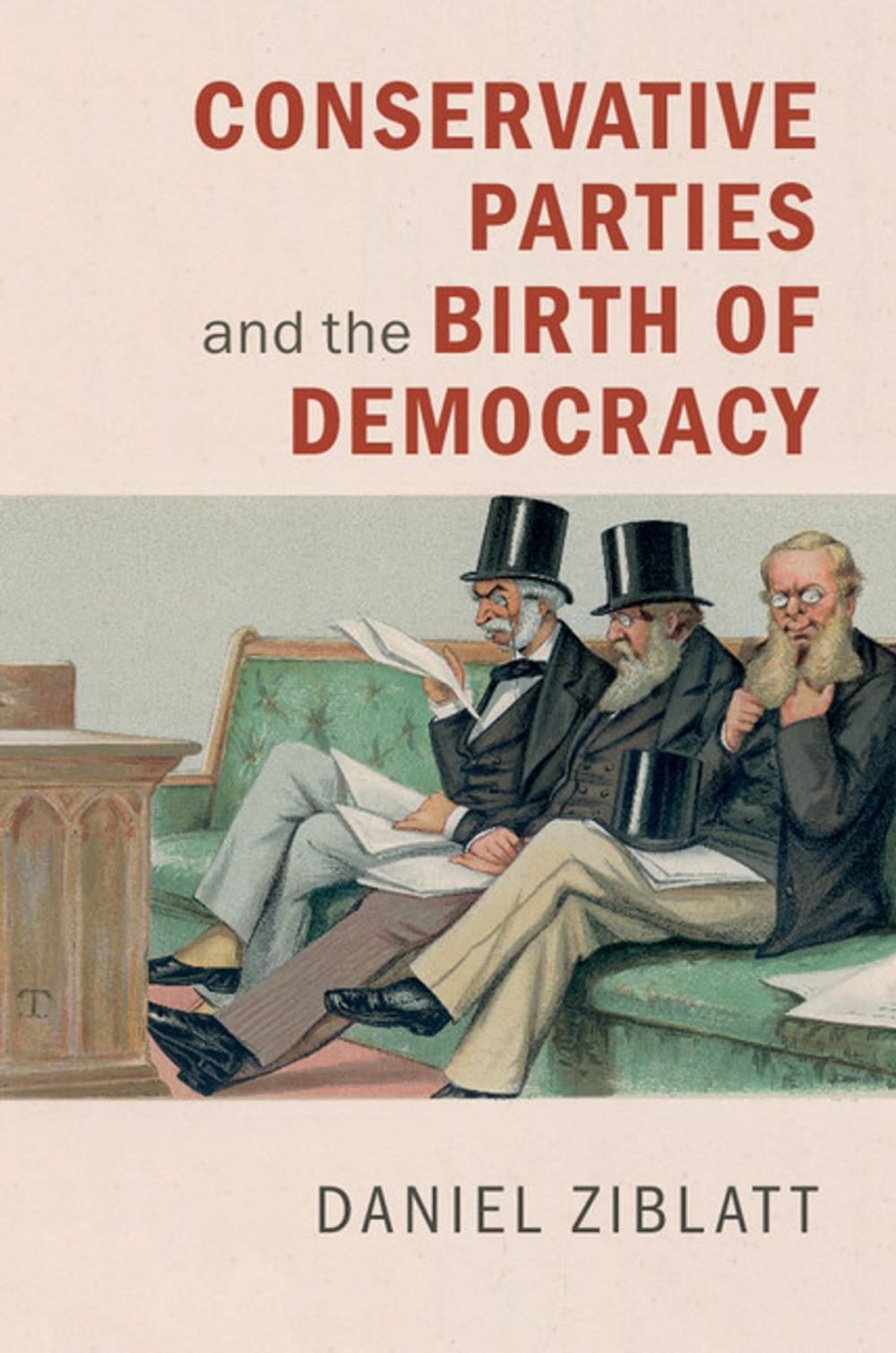 Big bigCover of Conservative Parties and the Birth of Democracy