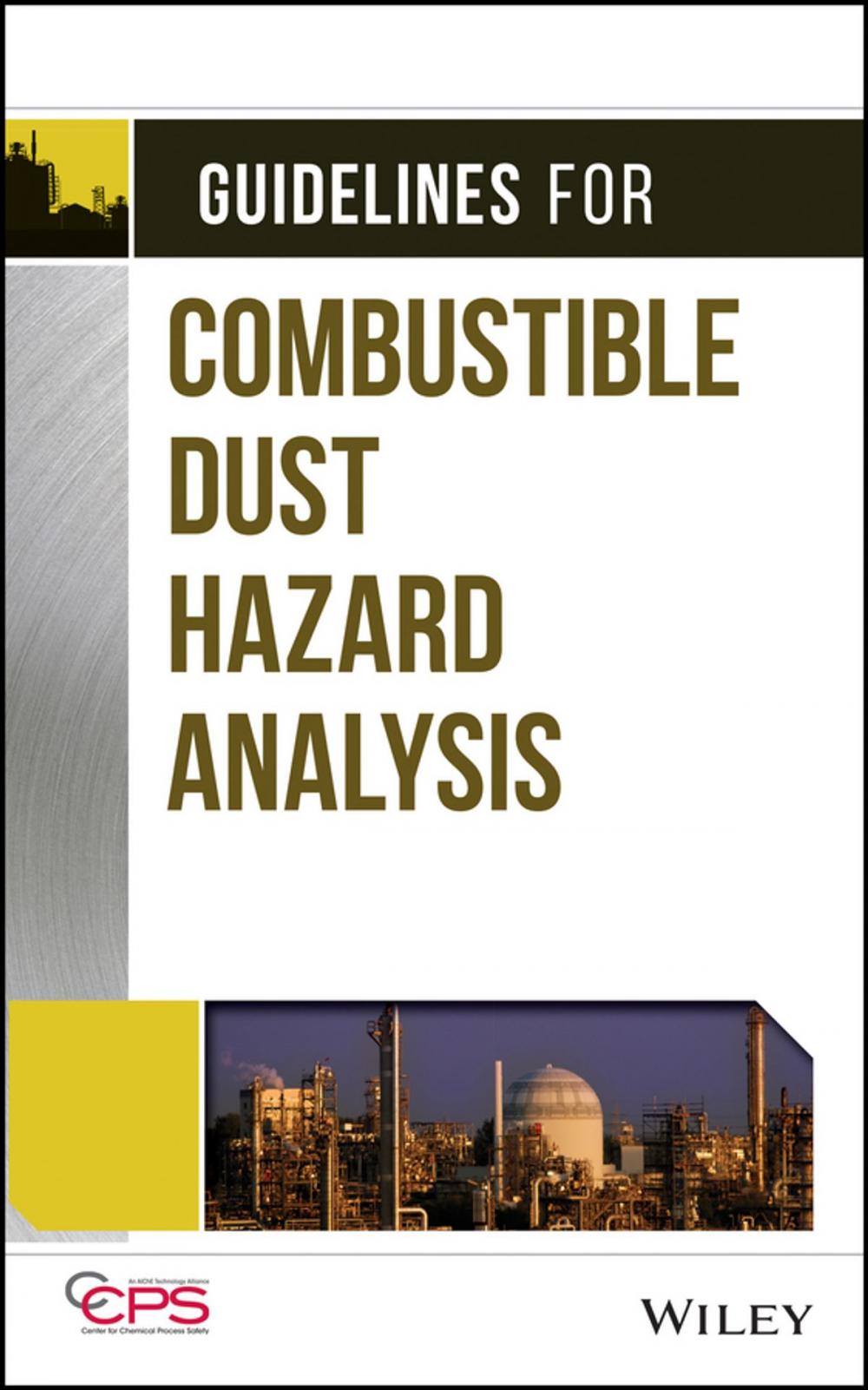 Big bigCover of Guidelines for Combustible Dust Hazard Analysis