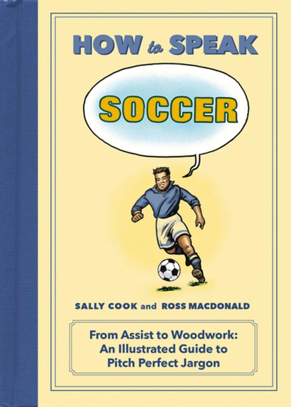 Big bigCover of How to Speak Soccer