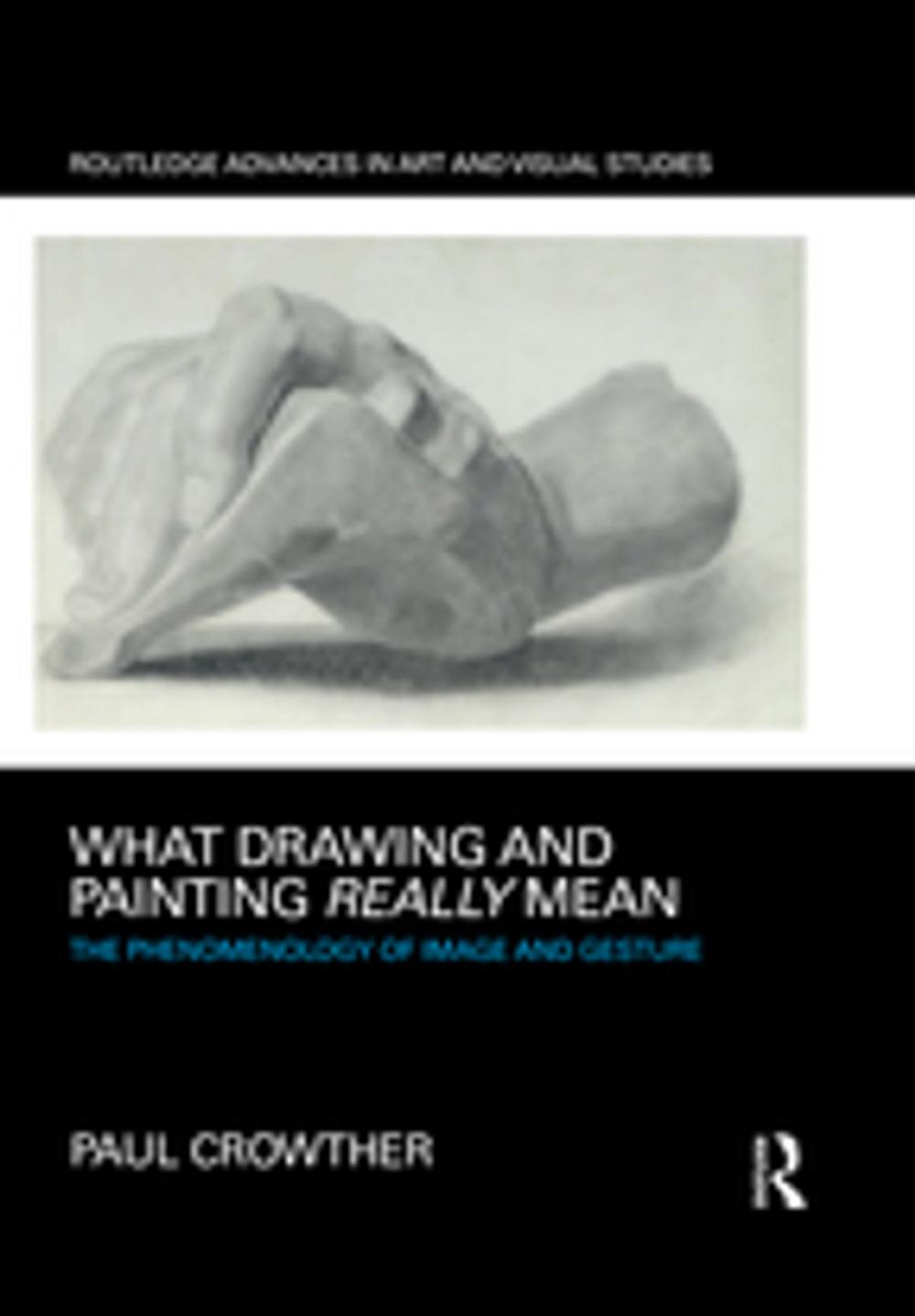 Big bigCover of What Drawing and Painting Really Mean