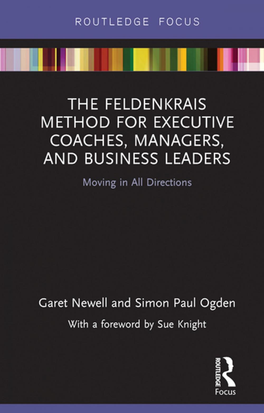 Big bigCover of The Feldenkrais Method for Executive Coaches, Managers, and Business Leaders