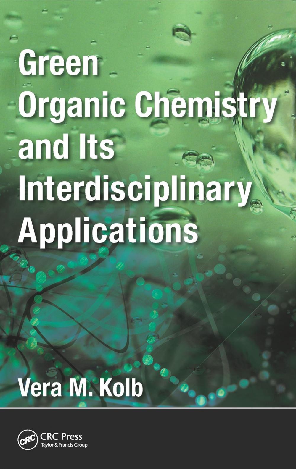 Big bigCover of Green Organic Chemistry and its Interdisciplinary Applications