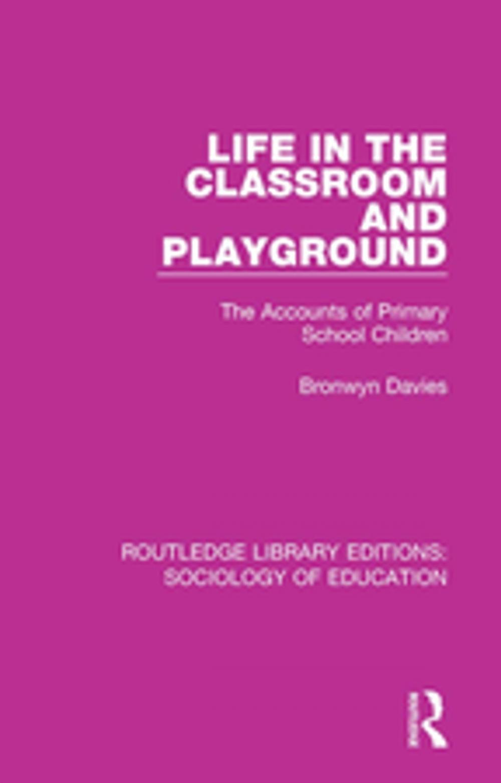 Big bigCover of Life in the Classroom and Playground