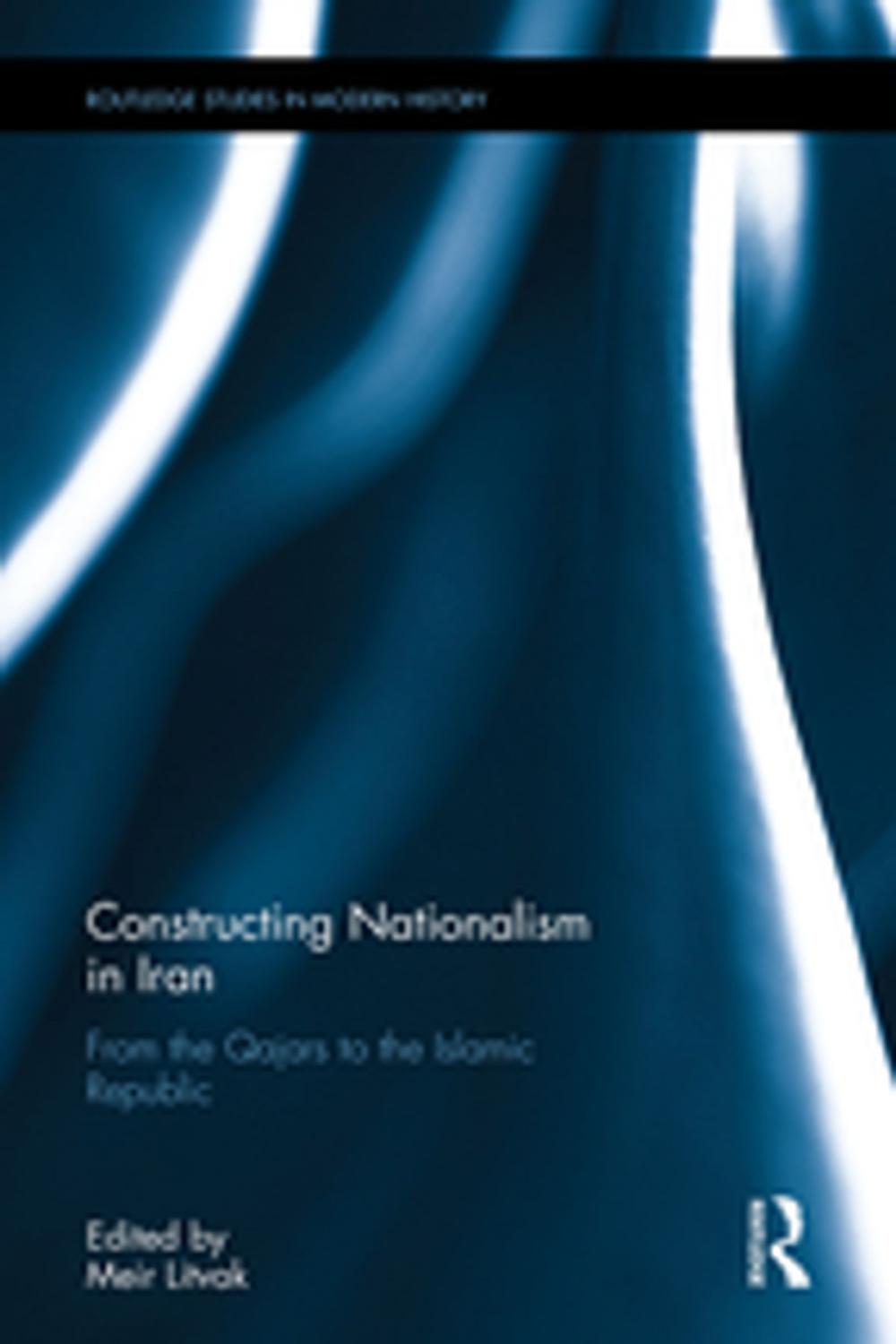 Big bigCover of Constructing Nationalism in Iran