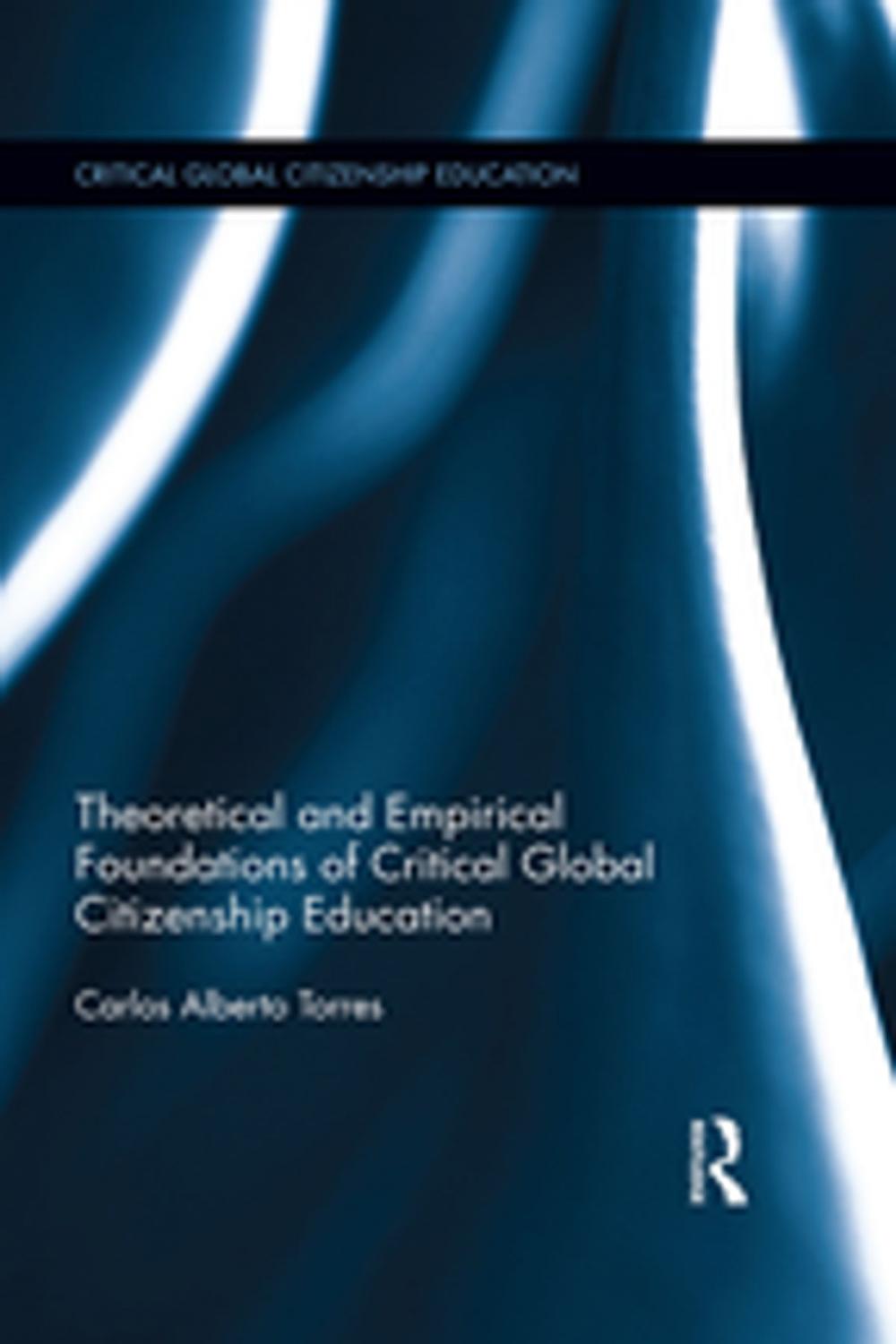 Big bigCover of Theoretical and Empirical Foundations of Critical Global Citizenship Education