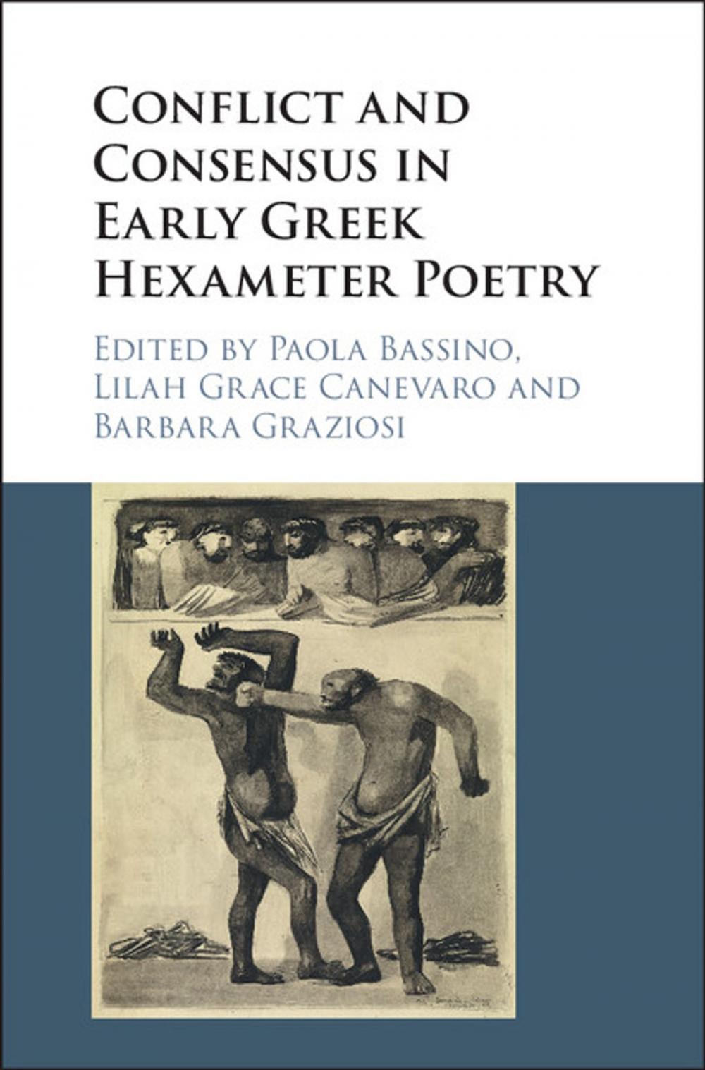 Big bigCover of Conflict and Consensus in Early Greek Hexameter Poetry