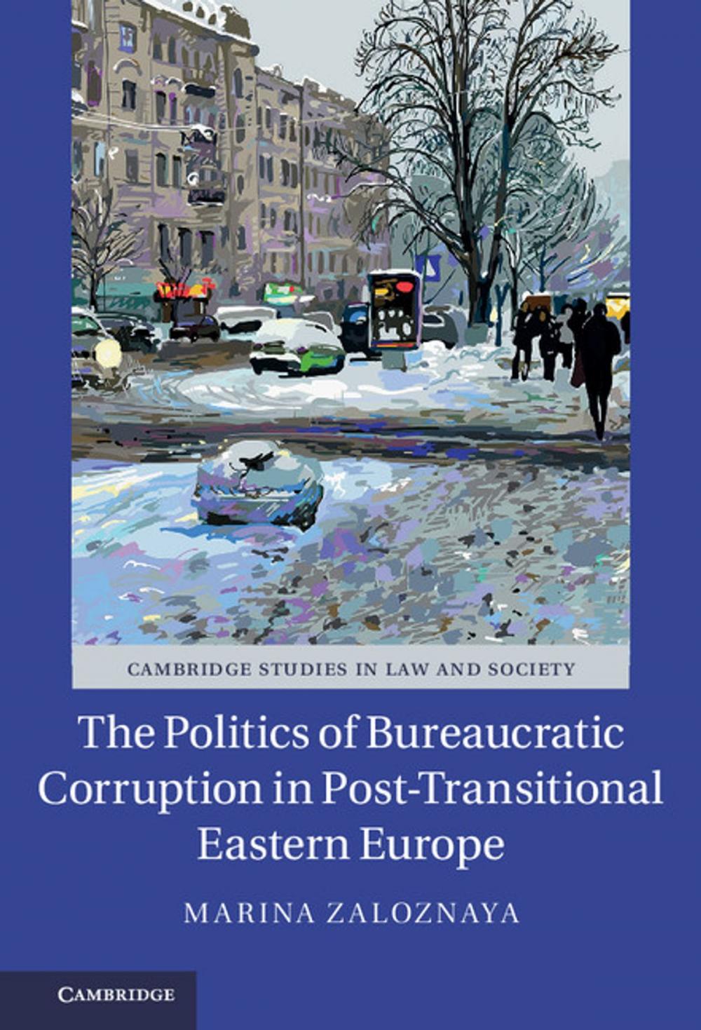 Big bigCover of The Politics of Bureaucratic Corruption in Post-Transitional Eastern Europe