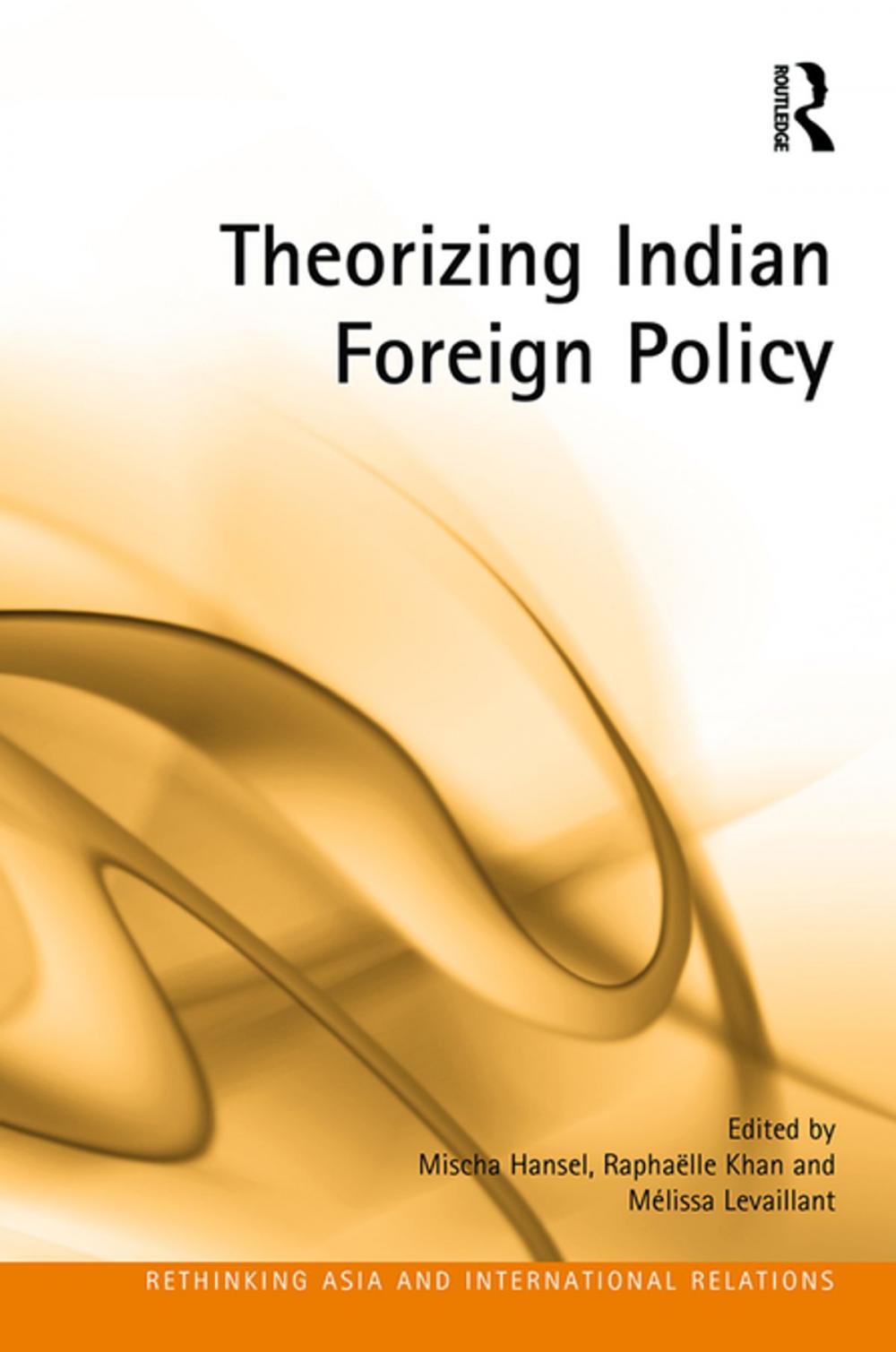 Big bigCover of Theorizing Indian Foreign Policy