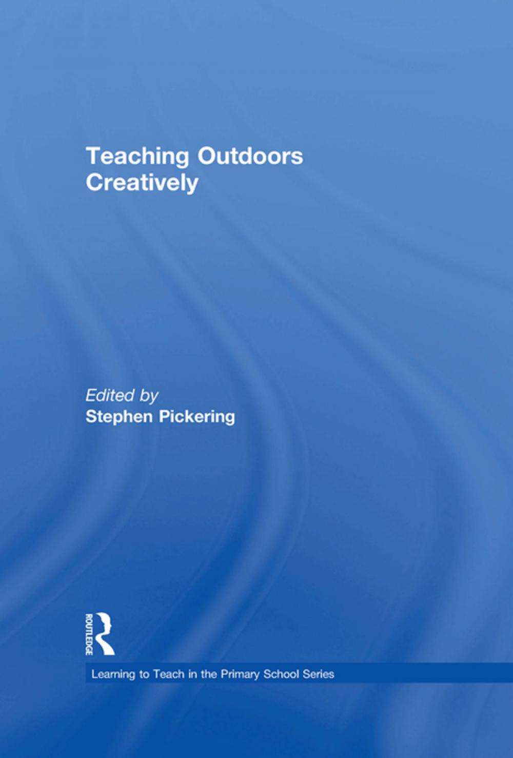 Big bigCover of Teaching Outdoors Creatively